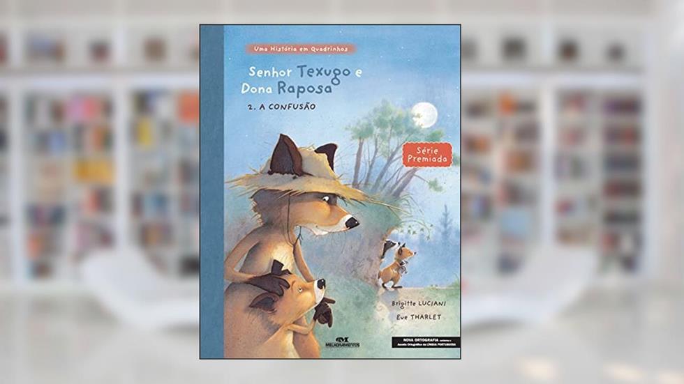 Senhor Texugo e Dona Raposa: A Confusão, do autor Brigitte Luciani