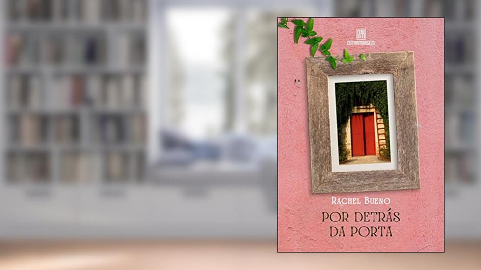 Por detrás da porta, do autor Rachel Bueno