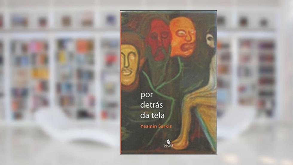 Por Detrás da Tela, do autor Yesmin Sarkis