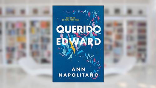 Capa de Querido Edward, do autor Ann Napolitano