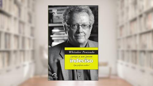 Capa de Cartas a Um Jovem Indeciso, do autor José Roberto Penteado