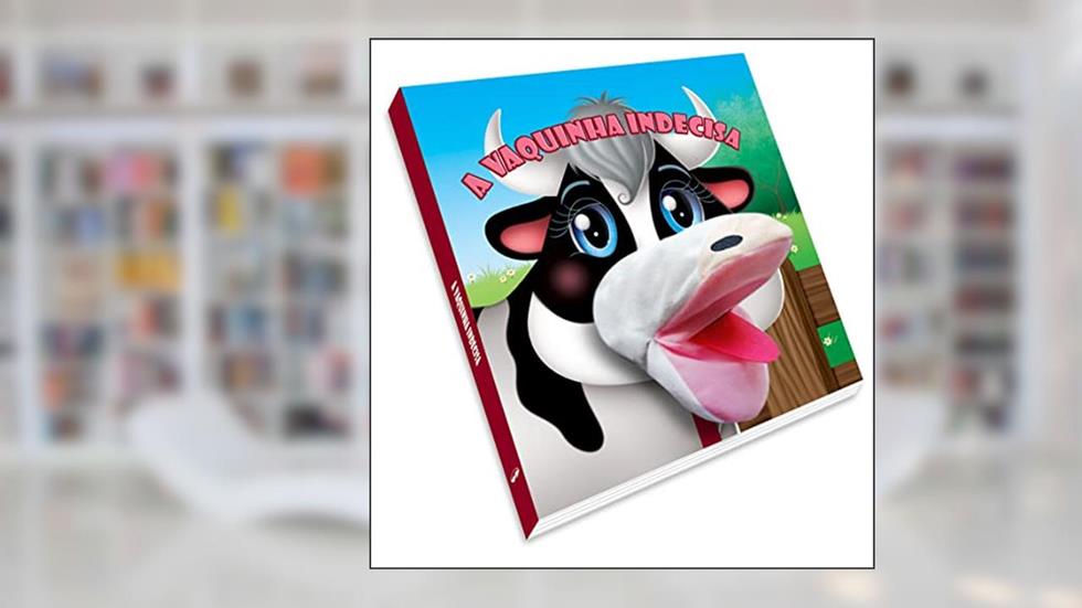 A Vaquinha Indecisa: Livros Fantoche, do autor Patricia Amorim