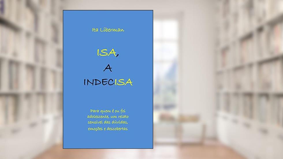 Isa, a indecisa, do autor Ita Rosa Liberman