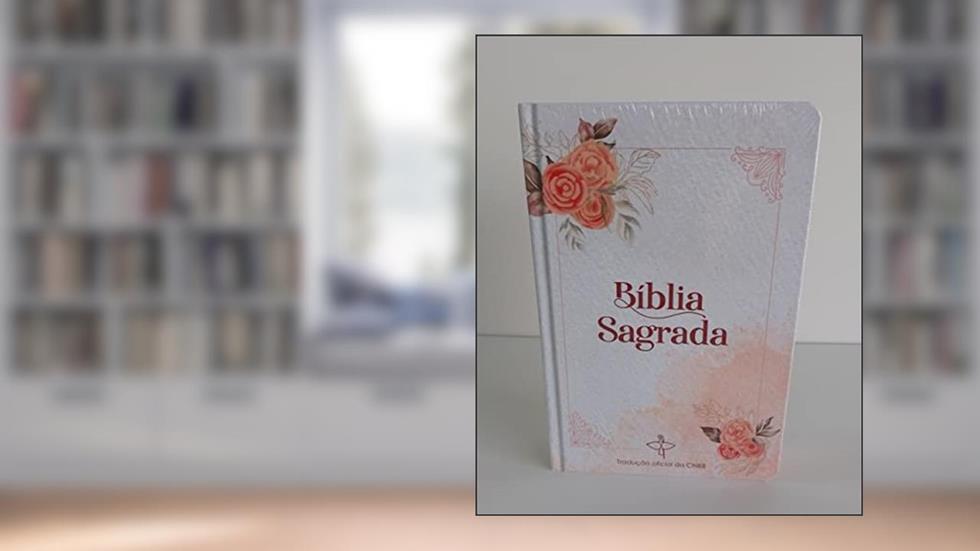 Bíblia Sagrada: Tradução Oficial Da CNBB - Feminina, do autor Editora CNBB