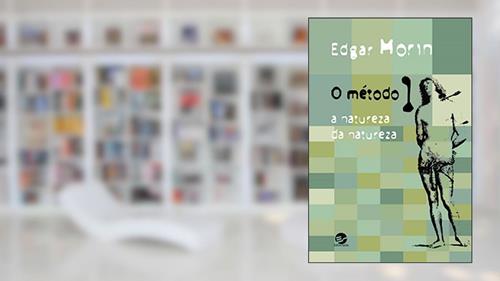 Capa de O Método 1: a Natureza da Natureza, do autor Edgar Morin