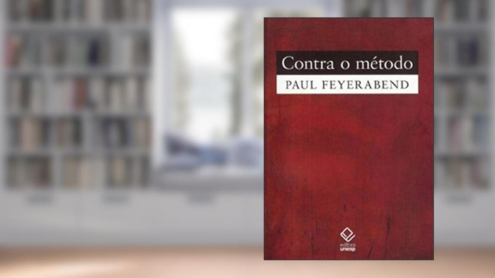 Contra o método - 2ª edição, do autor Paul Feyerabend