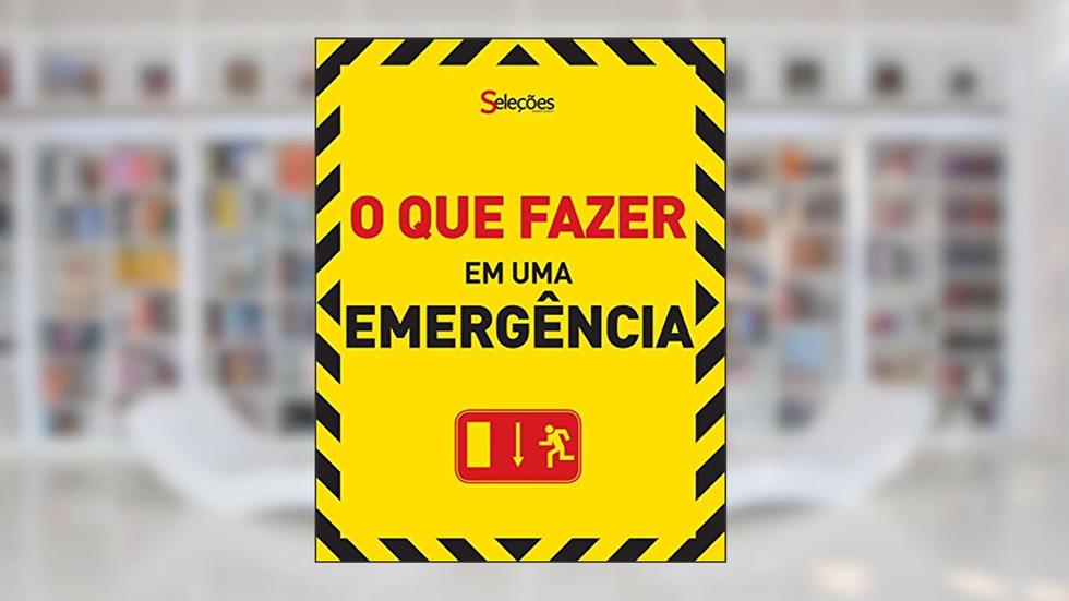 O que Fazer em Uma Emergência, do autor John Birdsall; Jemima Dunne; David Holloway; Graeme Kerr; Tony Rilett