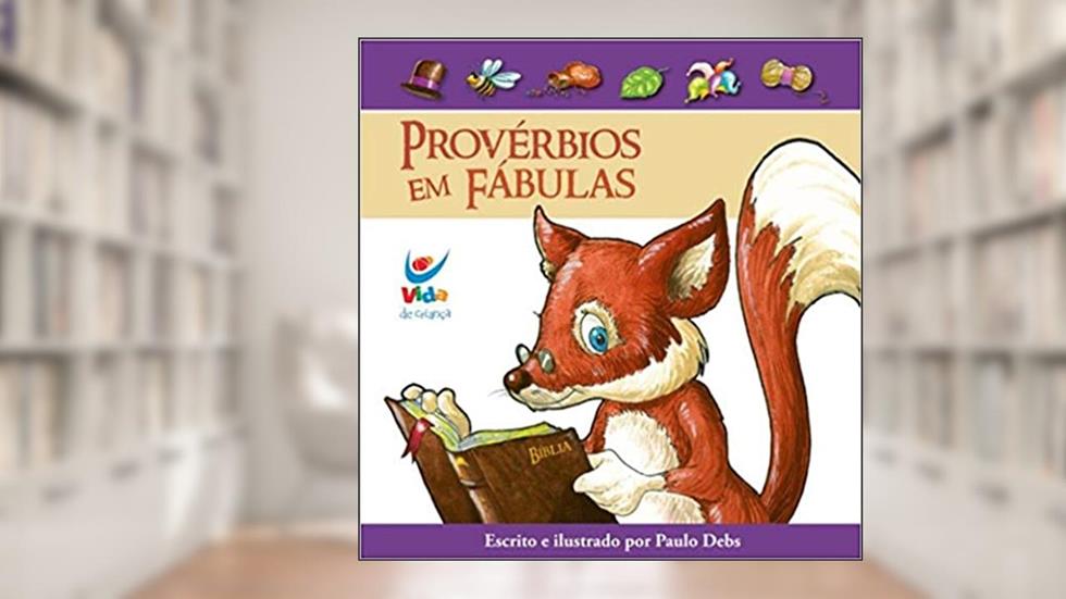 Provérbios em Fábulas, do autor Paulo Debs
