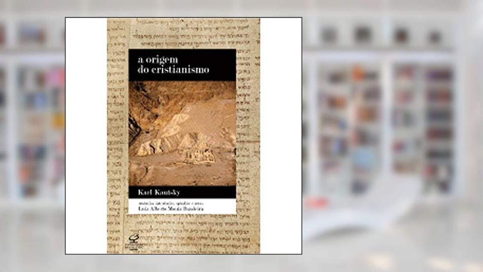 A origem do cristianismo, do autor Karl Kautsky