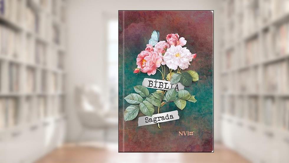 Bíblia Sagrada Flores Buque - NVI, do autor João Ferreira de Almeida