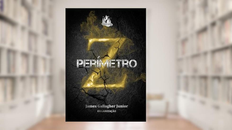 Perímetro Z - Amarelo, do autor James Gallagher Junior