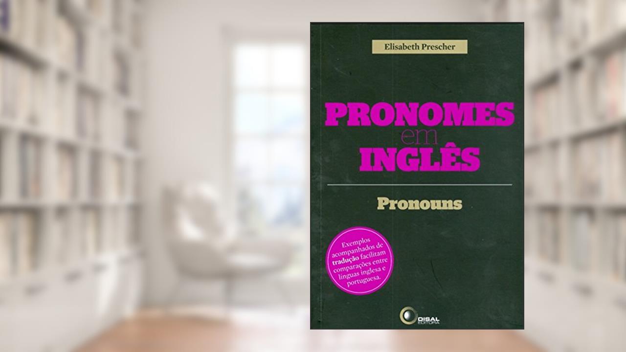 Pronomes em inglês - pronouns, do autor Elisabeth Prescher