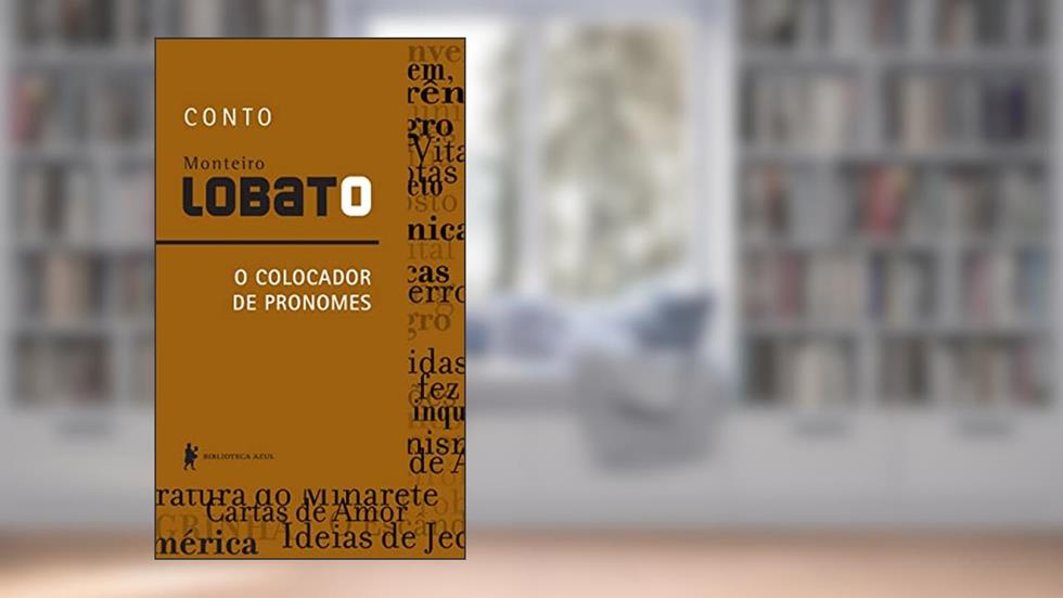 O colocador de pronomes - Conto, do autor Monteiro Lobato