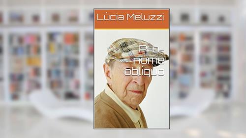Capa de Pro-nome oblíquo, do autor Lúcia Meluzzi