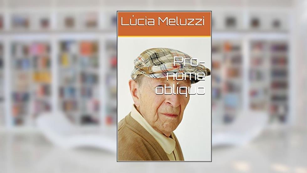 Pro-nome oblíquo, do autor Lúcia Meluzzi