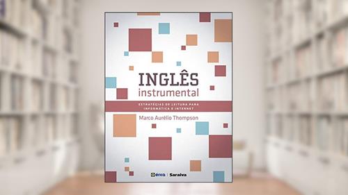 Capa de Inglês Instrumental - Estratégias de leitura para informática e internet, do autor MARCO AURELIO DA SILVA THOMPSON
