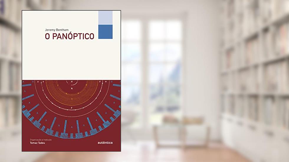 O panóptico, do autor Jeremy Bentham