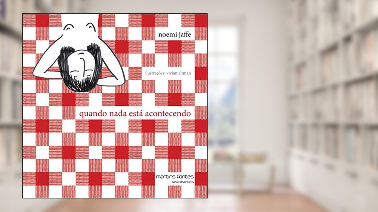 Quando nada está acontecendo, do autor Noemi Jaffe