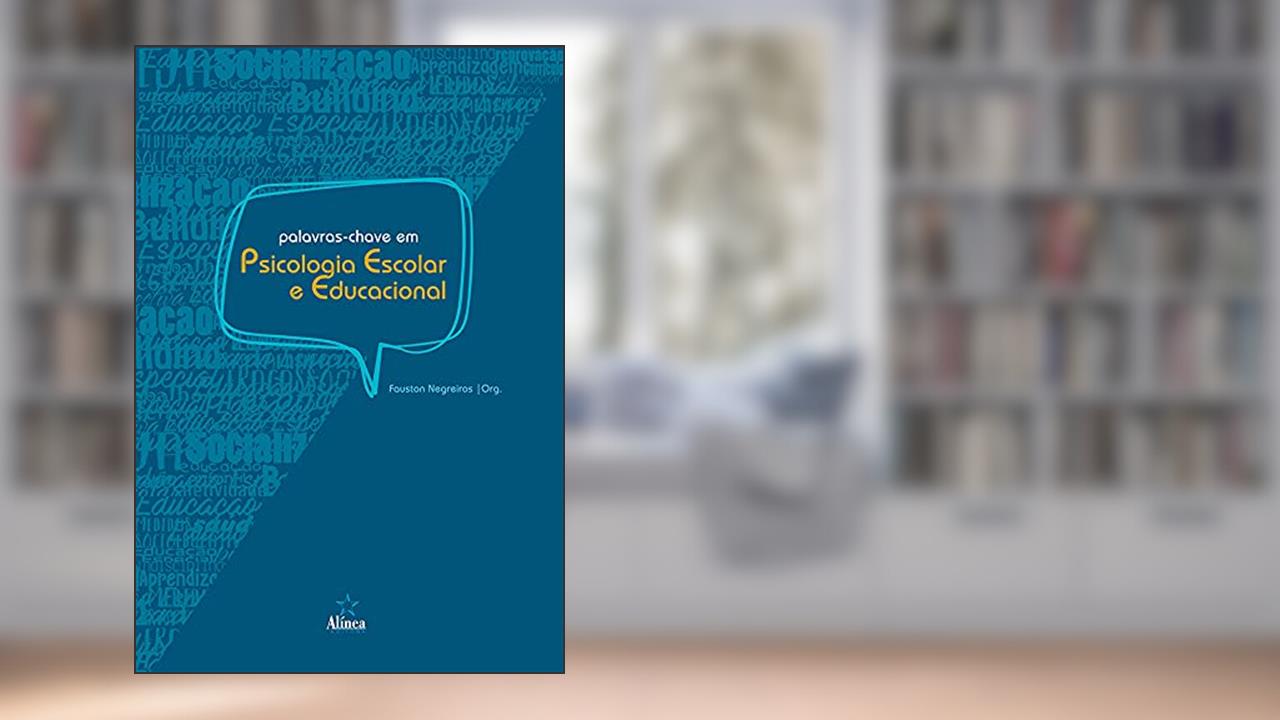 Palavras-chave Em Psicologia Escolar E Educacional, do autor Fauston Negreiros