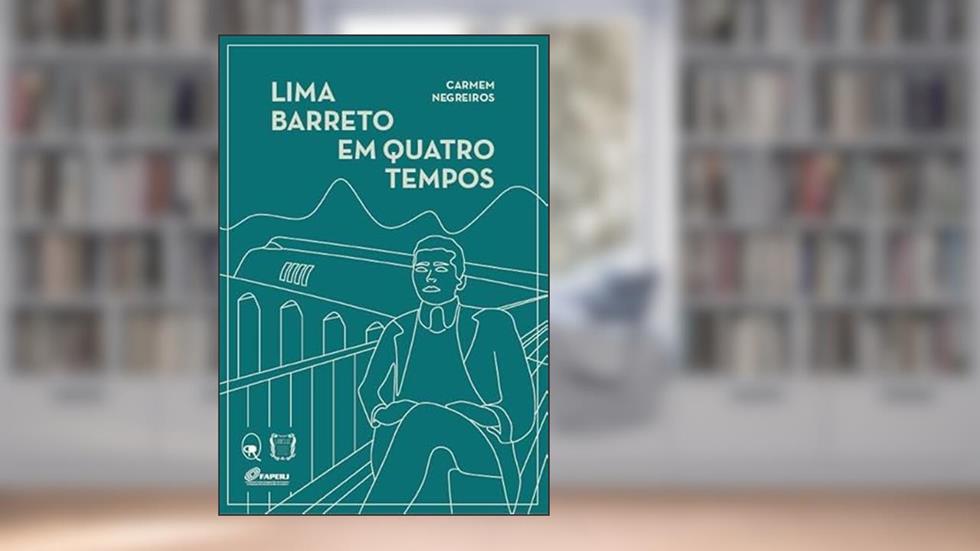 Lima Barreto em quatro tempos, do autor Carmen Negreiros