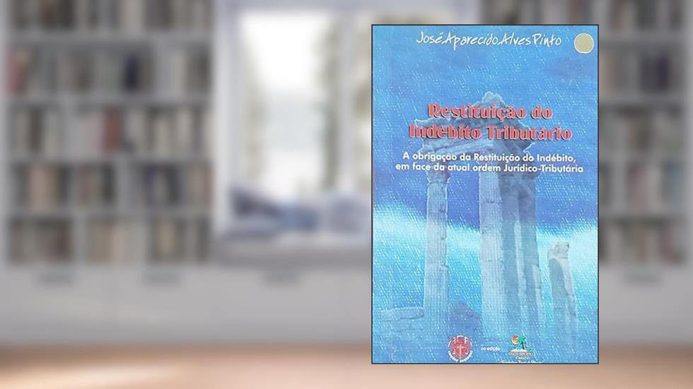 Restituição do Indébito Tributário, do autor Vários Autores