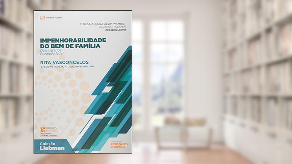 Impenhorabilidade do Bem de Família Destinatários e Proteção Legal, do autor Rita Vasconcelos