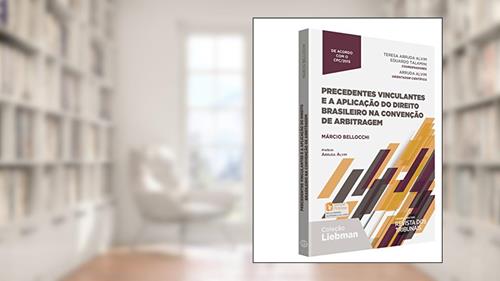 Capa de Precedentes Vinculantes e a Aplicação do Direito Brasileiro na Convenção de Arbitragem, do autor Márcio Bellocchi