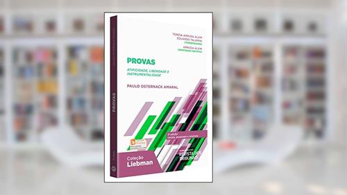 Capa de Provas - Atipicidade, Liberdade E Instrumentalidade Coleção Liebman, do autor Paulo Osternack Amaral