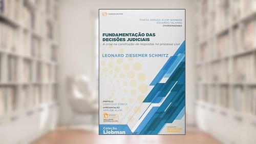 Capa de Fundamentações das Decisões Judiciais. A Crise na Construção de Respostas no Processo Civil, do autor Leonard Ziesemer Schimtz