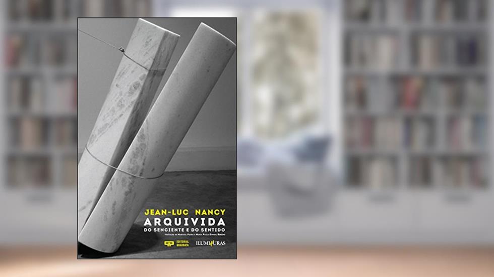 Arquivida - do senciente e do sentido, do autor Jean-Luc Nancy