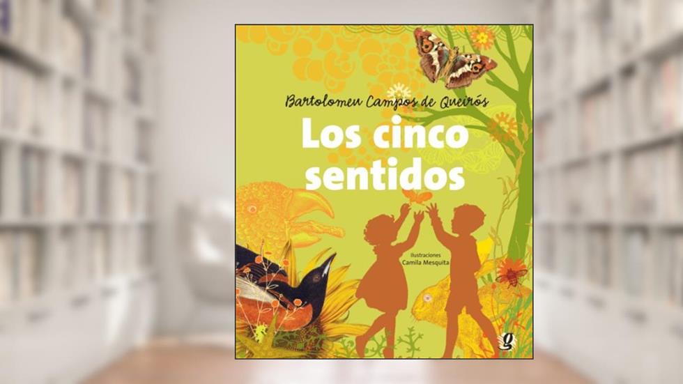 Los cinco sentidos, do autor Bartolomeu Campos de Queirós