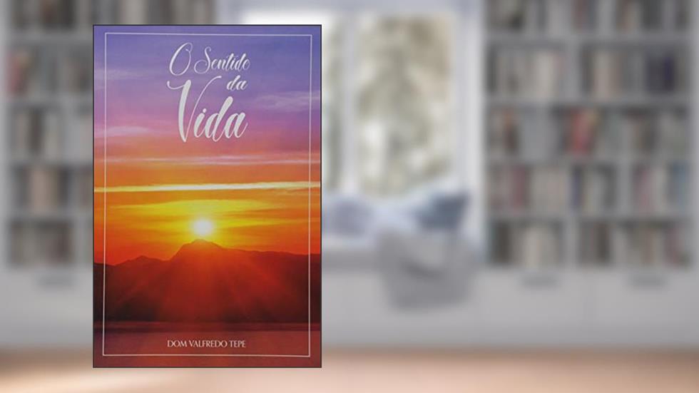 Sentido da Vida, O, do autor Valfredo Tepe