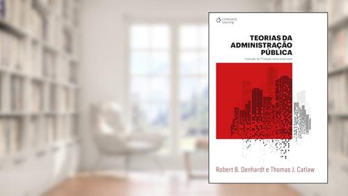 Capa de Teoria da administração pública, do autor Robert Denhardt; Thomas Catlaw