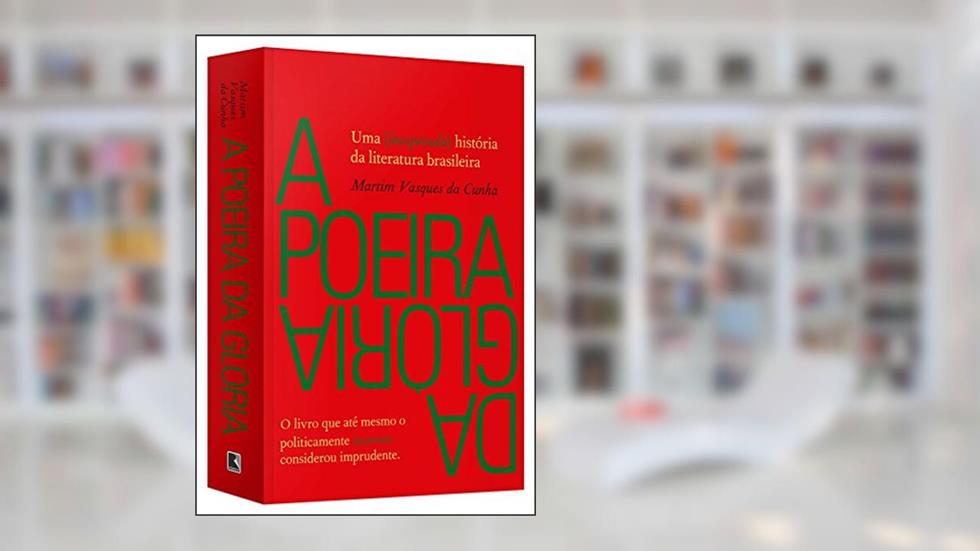 A poeira da glória, do autor Martim Vasques da Cunha