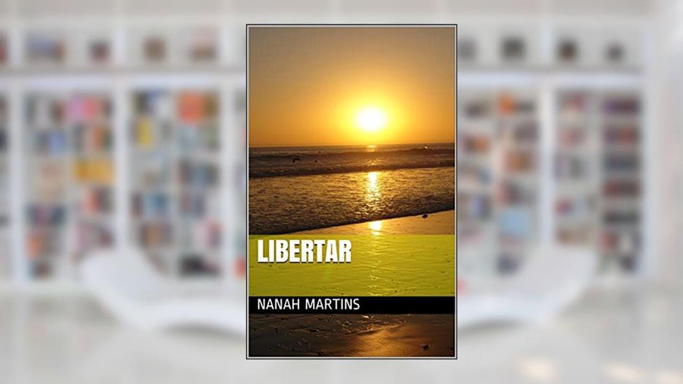 LIBERTAR, do autor NANAH MARTINS