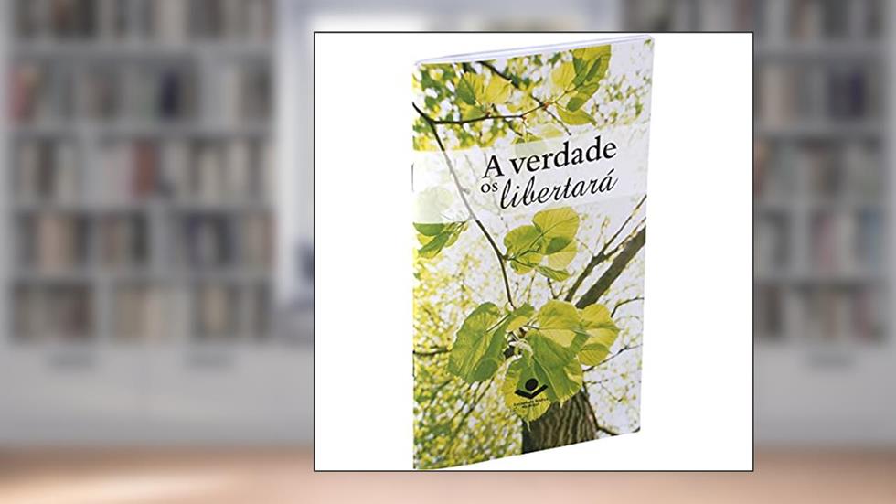 A Verdade os Libertará: Nova Tradução na Linguagem de Hoje (NTLH), do autor Sociedade Bíblica do Brasil
