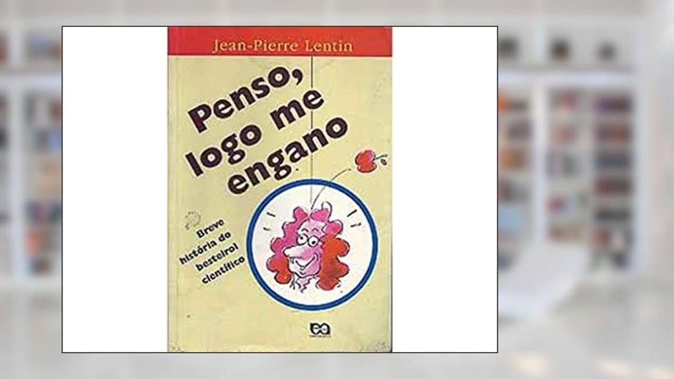 Penso; Logo Me Engano, do autor Jean-Pierre Lentin