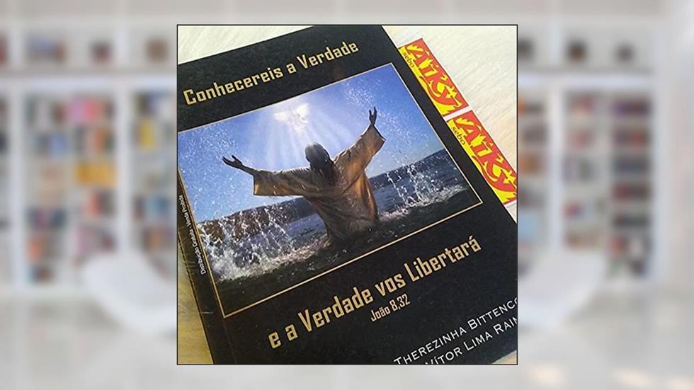 Conhecereis a Verdade e a Verdade vos Libertara, do autor Therezinha e Vitor Lima