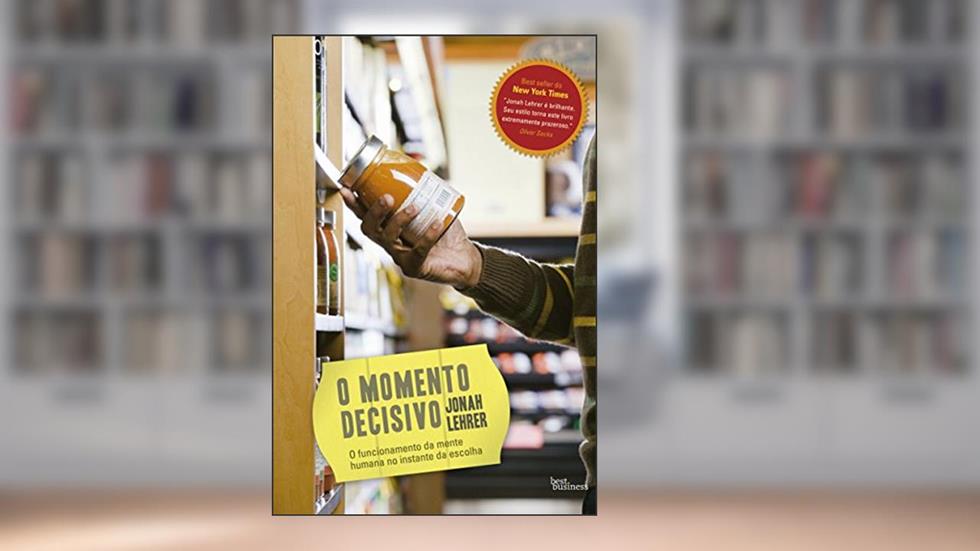 O Momento Decisivo, do autor Jonah Lehrer