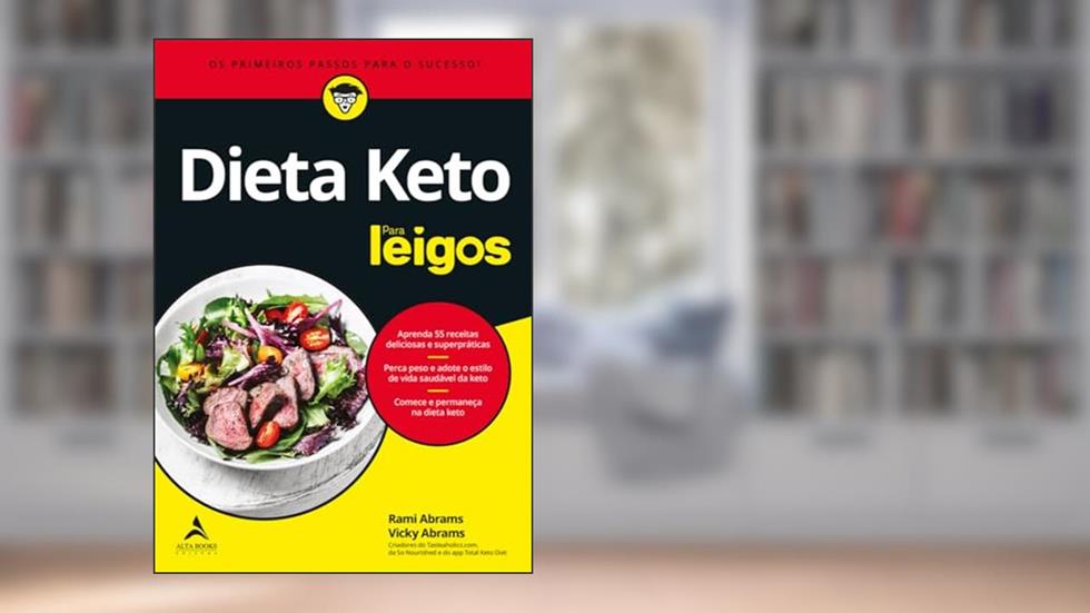 Dieta Keto Para Leigos: os Primeiros Passos Para o Sucesso, do autor Rami Abrams; Vicky Abrams