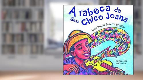 Capa de A Rebeca de Seu Chico Joana, do autor João Bosco Bezerra Bonfim