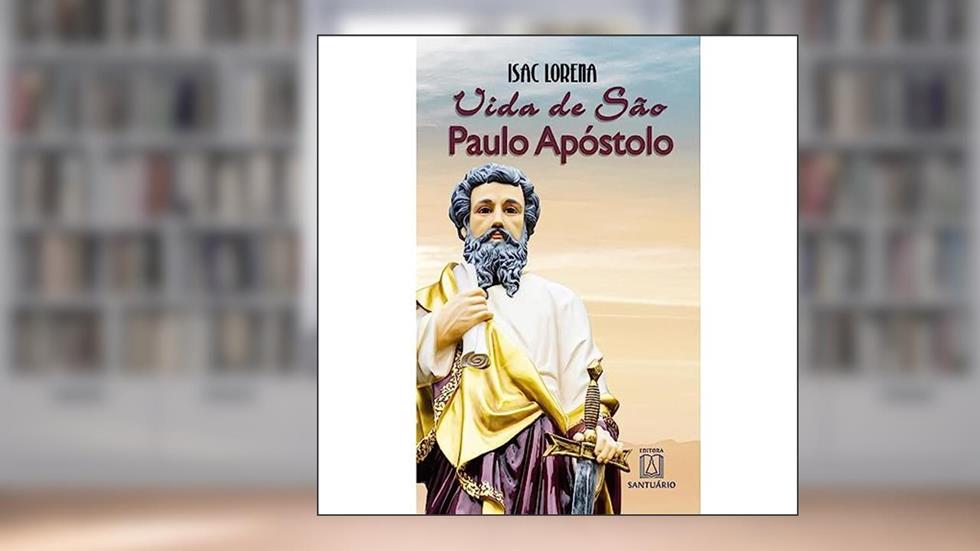 Vida de sao Paulo Apostolo, do autor Isac Lorena