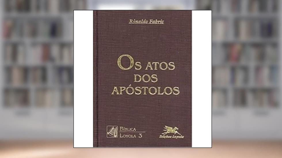 Os Atos dos apóstolos: 3, do autor Rinaldo Fabris