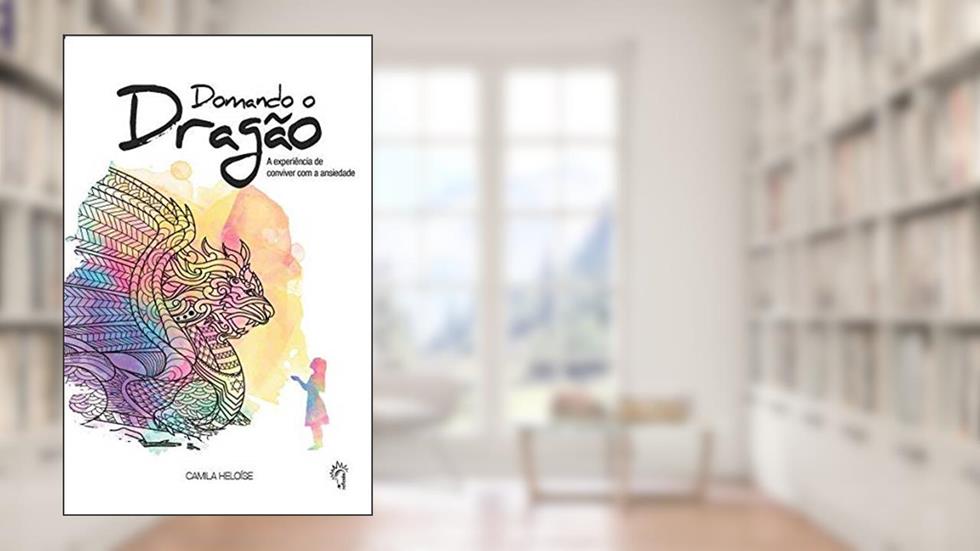 Domando o dragão, do autor Camila Heloíse