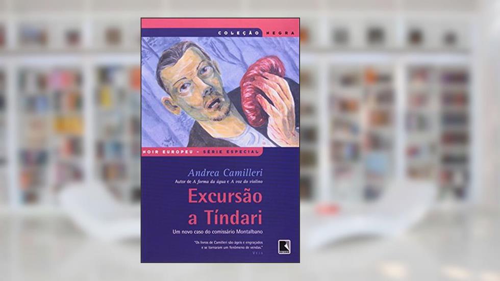 Excursão a Tíndari Um Novo Caso do Comissário Montalbano, do autor Andrea Camilleri