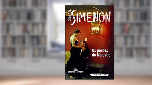 Capa de Os porões do Majestic, do autor Georges Simenon