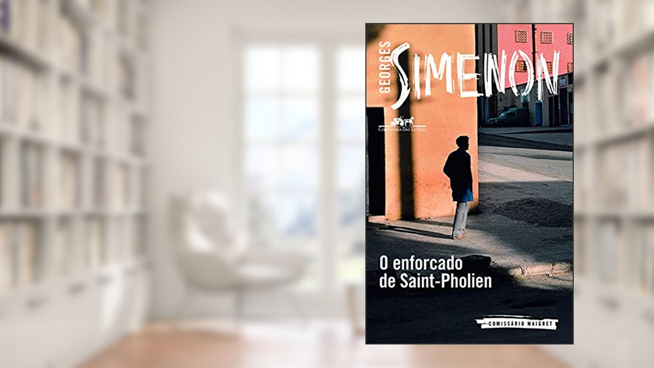 Capa de O enforcado de Saint-Pholien, do autor Georges Simenon