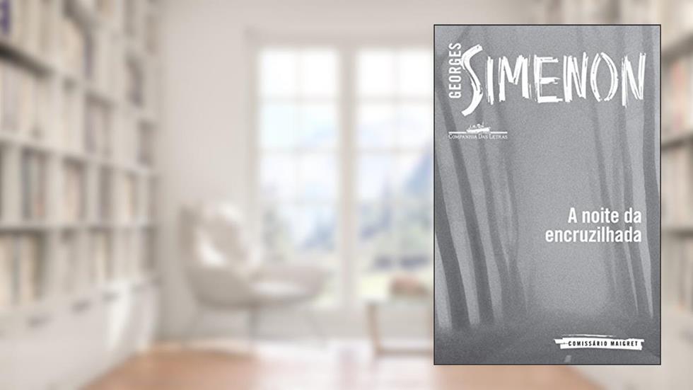 A noite da encruzilhada, do autor Georges Simenon