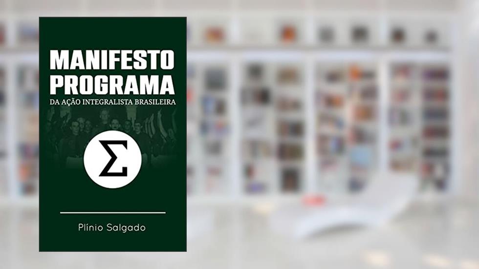 Manifesto-Programa da Ação Integralista Brasileira, do autor Plínio Salgado; Miguel Reale