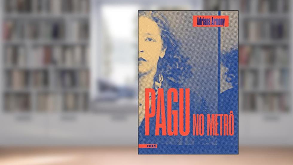 Pagu no metrô, do autor Armony Adriana